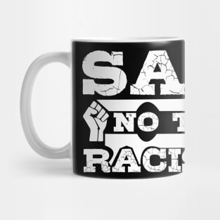 Say No To Racism T Shirt For Women Men Mug